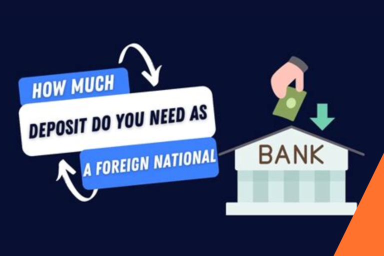 Deposit Requirements for Foreign National Buyers